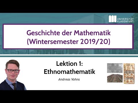 Geschichte der Mathematik (2019W): Online-Lektion 1: Ethnomathematik