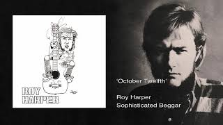 Roy Harper - October Twelfth (Remastered)