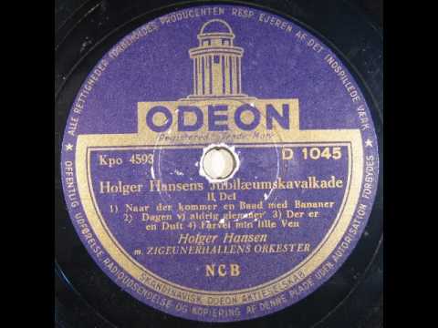Holger Hansens Jubilæumskavalkade - Holger Fællessanger; Zigeunerhallens Orkester 1947