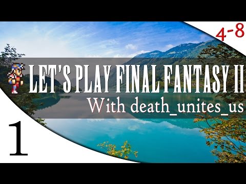 Let's Play Final Fantasy II EP 1: From Birds To Cats [OLD]