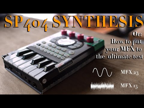 SP404 Synthesis: An Exercise to Master your MFX