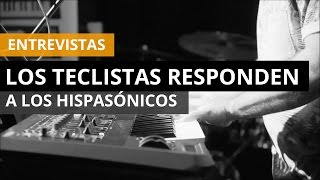 Los teclistas responden a los hispasónicos