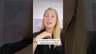 1• coisa que executo na Implantação de RH. #rh #recursoshumanos