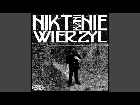 NIKT NIE WIERZYŁ