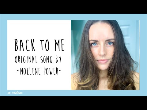 Back To Me - Original Song by Noelene Power