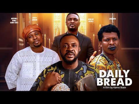 DAILY BREAD || Kamo State,Odunlade Adekola,Apankufor || Latest Nollywood Movie 2026 