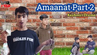 Amaanat  | Part 2 |Kashmiri Drama|Presents By kalakar Brothers #viral