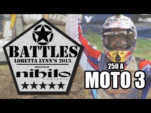BATTLE: 250 A / Moto 3 - Loretta Lynn's