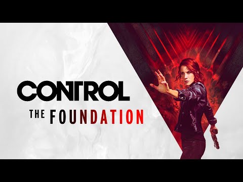 Control (The Foundation DLC) #1: The Foundation