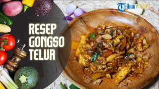 Resep Membuat Gongso Telur, Rekomendasi Menu Buka Puasa