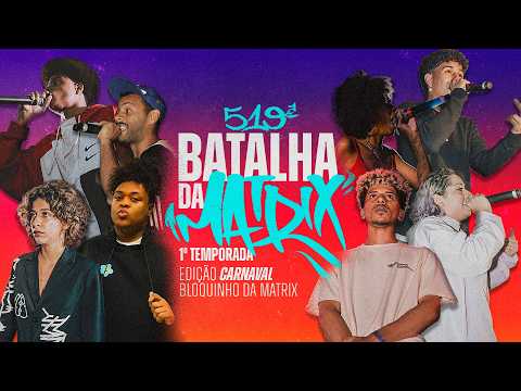 BATALHA DA MATRIX | 519 | EDIÇÃO CARNAVAL | LIVE
