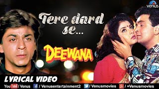 Tere Dard Se Dil -LYRICAL VIDEO Deewana Shahrukh K
