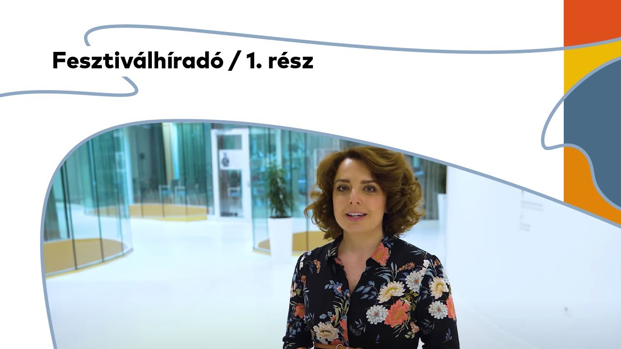 Fesztiválhíradó / 1. rész