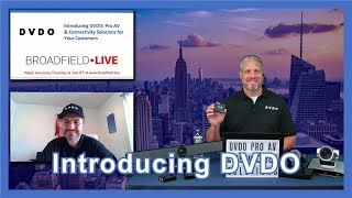 Introducing DVDO: Pro AV & Connectivity Solutions for Your Customers