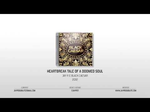 Jay Possibilite & Black Caesar - The BackBlack - Heartbreak Tale Of A Doomed Soul
