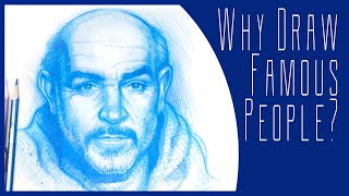 Why Should You Draw Famous People? ... Sketching Techniques as I draw Sean Connery!