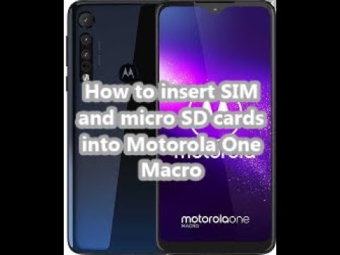 How to insert SIM and micro SD cards into Motorola One Macro