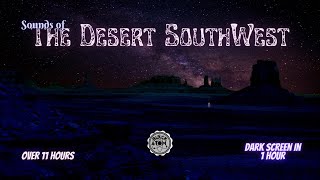 Sounds for Sleeping ⨀ Sounds of the Desert SouthWest, US ⨀ White Noise ⨀ Dark Screen ⨀  11 Hours+