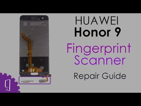 HUAWEI Honor 9 Fingerprint Scanner Repair Guide