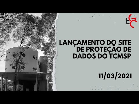 Lançamento do site de proteção de dados do TCMSP