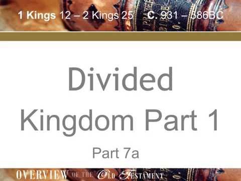 Old Testament Overview:  Divided Kingdom Part 1