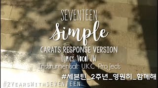 [#2YearsWithSEVENTEEN] SEVENTEEN (세븐틴) - SIMPLE (Carats Response Version)