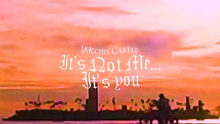 Jakobs Castle - It's Not Me...It's You (Full Album Stream)