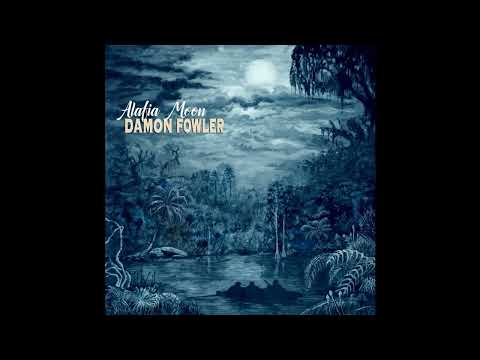 Damon Fowler - Some Things Change