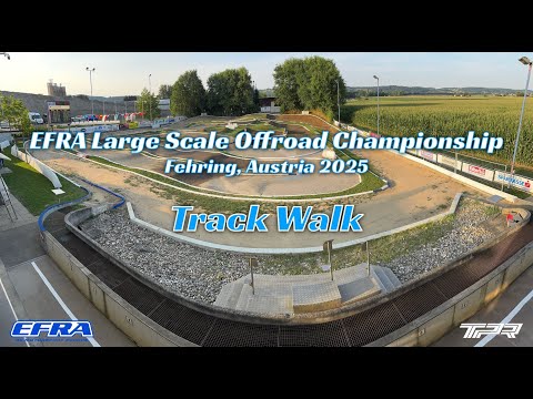 Track Walk at the EFRA Euros in Large Scale Offroad, Fehring Austria 2025