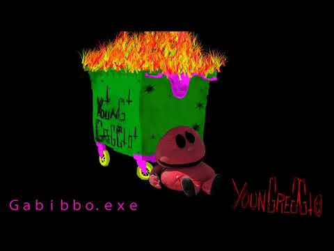 YounGreggio - G A B I B B O . E X E