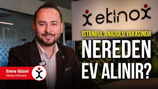 İstanbul’da Nereden Ev Alınır? (Anadolu Yakası Yatırım Rehberi!) l Emre Güzel