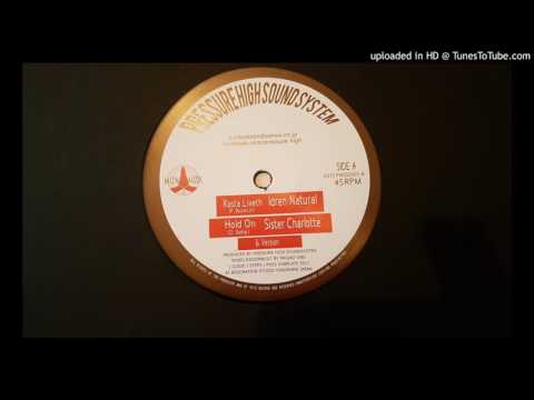 Idren Natural - Rasta Liveth & Sister Charlotte - Hold On & Version