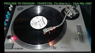 Prelude To Passion - Tempted (To Give In) (Club Mix) 1987
