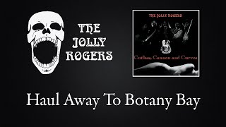 Music video thumbnail preview for The Jolly Rogers - Cutlass, Cannon and Curves: Haul Away To Botany Bay by The Jolly Rogers