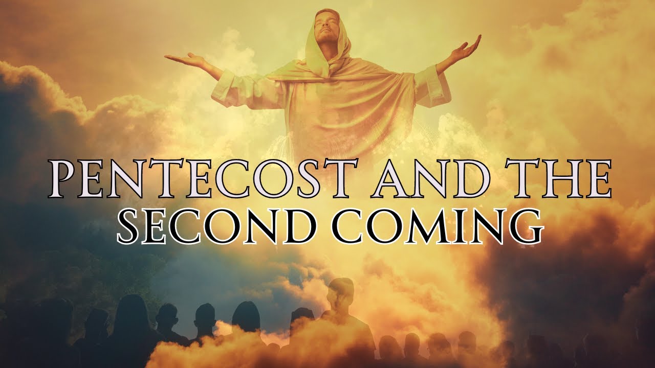 The Prophecy behind Pentecost | The Second Coming explained