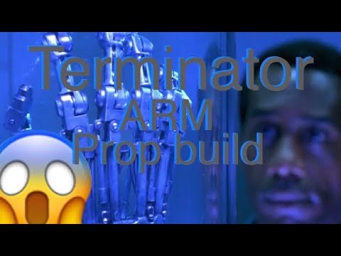 Terminator arm prop build