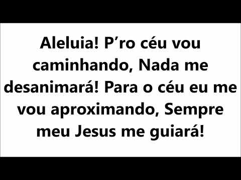 332 Para O Céu  Eu Vou  Harpa Cristã com legenda