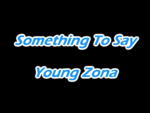 Something To Say By Young Zona