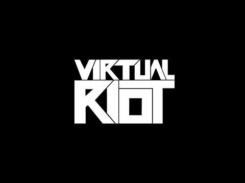 VIRTUAL RIOT - o ee a e Cat edit