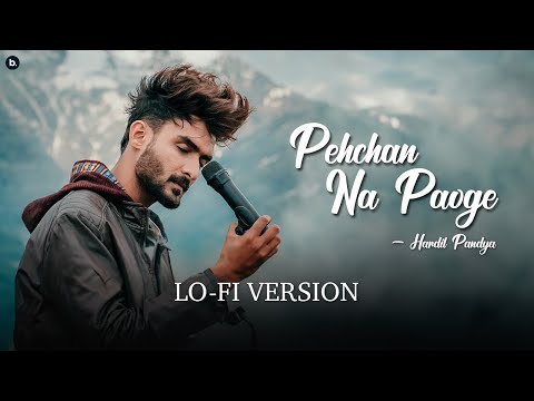 Pehchan Na Paoge | LoFi Version | Hardil Pandya | #lofi #pehchannapaoge