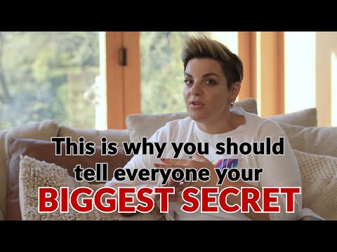Here is why you SHOULD tell everyone your biggest secret