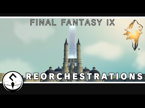Final Fantasy IX | Reorchestations | Music Remake by FF & Chill
