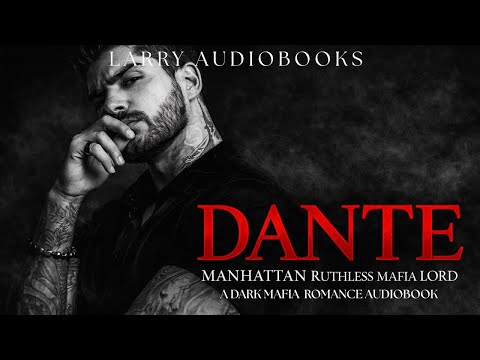 DANTE - Manhattan's Most Ruthless Mafia Master | Dark Romance Audiobook