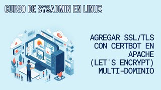 CERTIFICADO TLS/SSL CON LETS ENCRYPT (CERTBOT) APACHE PARA MULTIDOMINIO | CURSO DE SYSADMIN EN LINUX