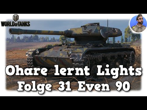 Ohare lernt Lights - World of Tanks - Folge 31 ELC EVEN 90