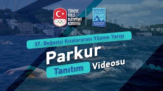 37. Boğaziçi Kıtalararası Yüzme Yarışı - Parkur Tanıtım Videosu