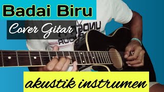 Download lagu Badai Biru instrumen gitar acoustic... mp3