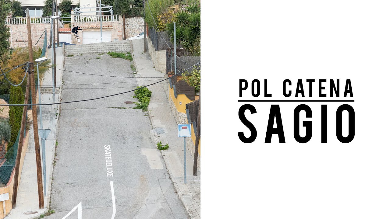 Pol Catena: Sagio (Video Part)