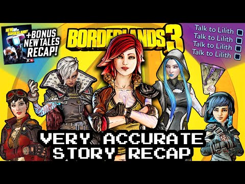 Borderlands 3 Very Accurate Story Recap (+ New Tales!)