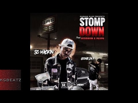 Kabana Klub [So MacKin x GoonieDaP] - Stomp Down [Prod. By Red Drum, Paupa] [New 2017]